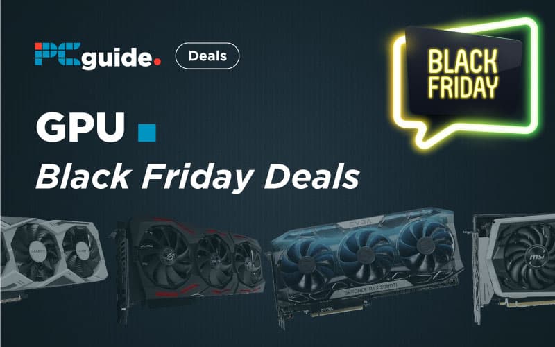 Best Black Friday GPU Deals PCGuide