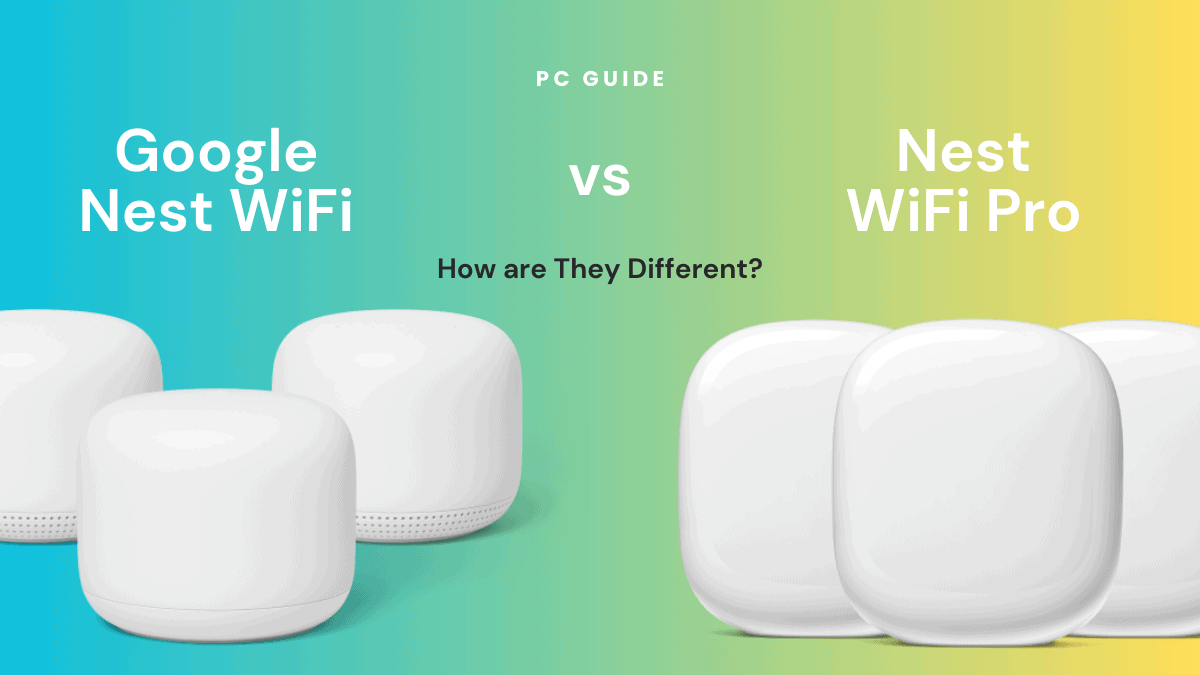 Google Nest WiFi vs Nest WiFi Pro How are They Different?