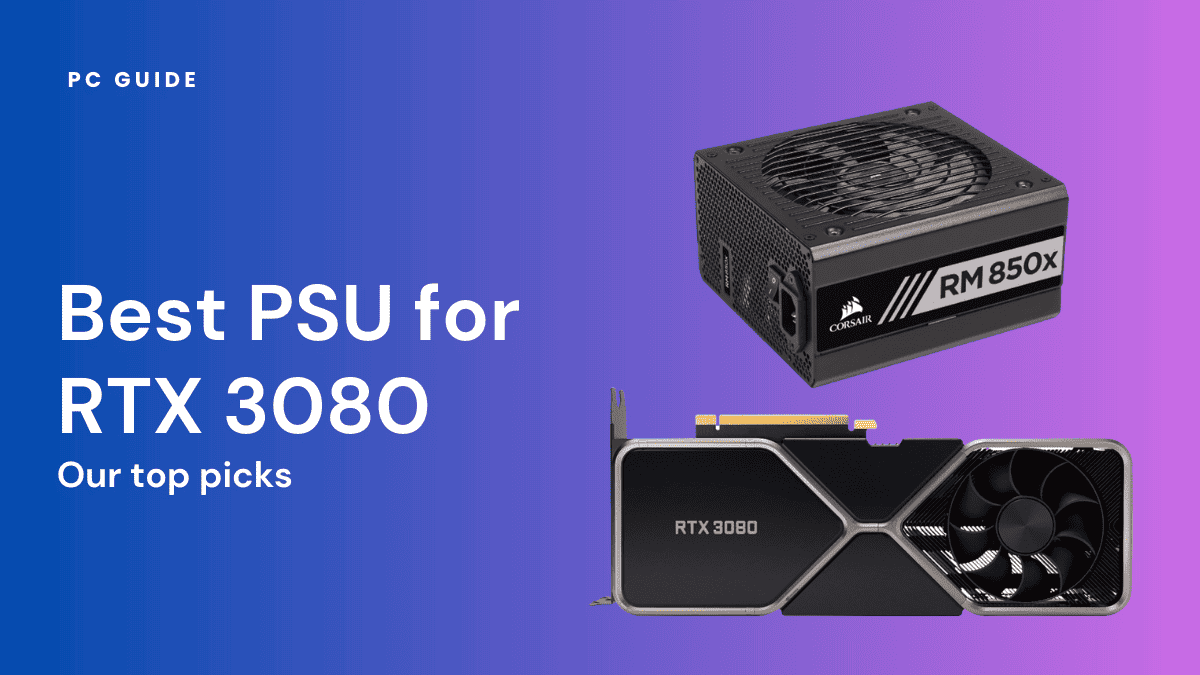 PSU buying guide: how to choose the right power supply