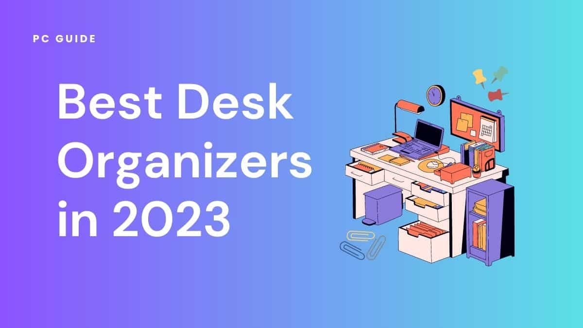 27 best desk organization ideas of 2023