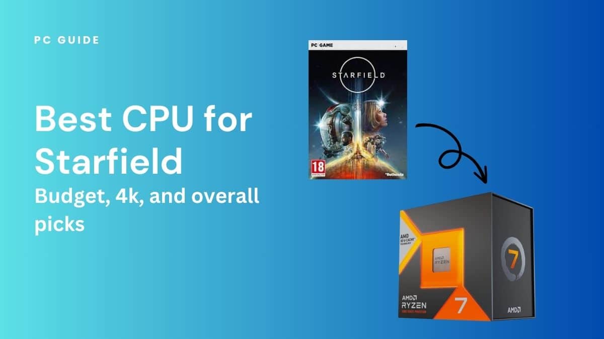 https://www.pcguide.com/wp-content/uploads/2023/09/Best-CPU-for-Starfield-.jpg