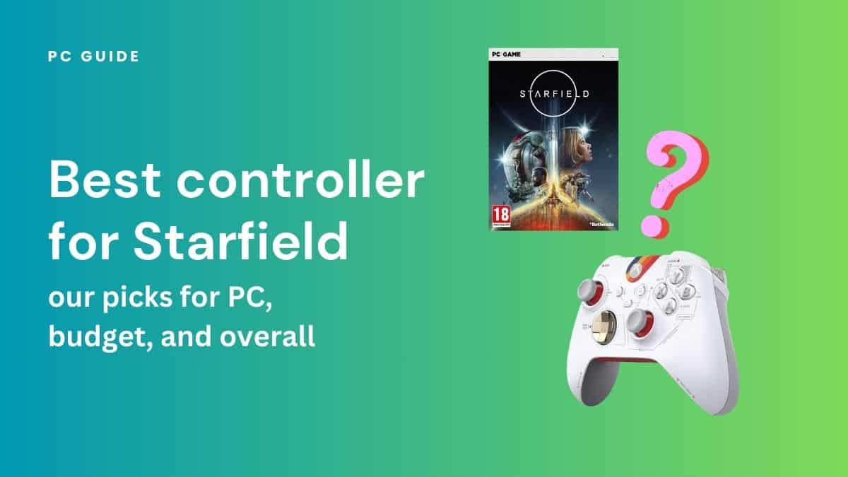 Best controller for Starfield gameplay - our picks for PC, budget