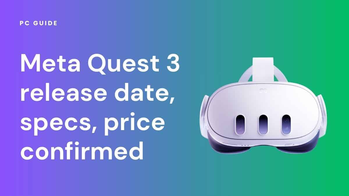 Meta Reveals Quest 3 VR Headset, Coming This Fall for $499.99
