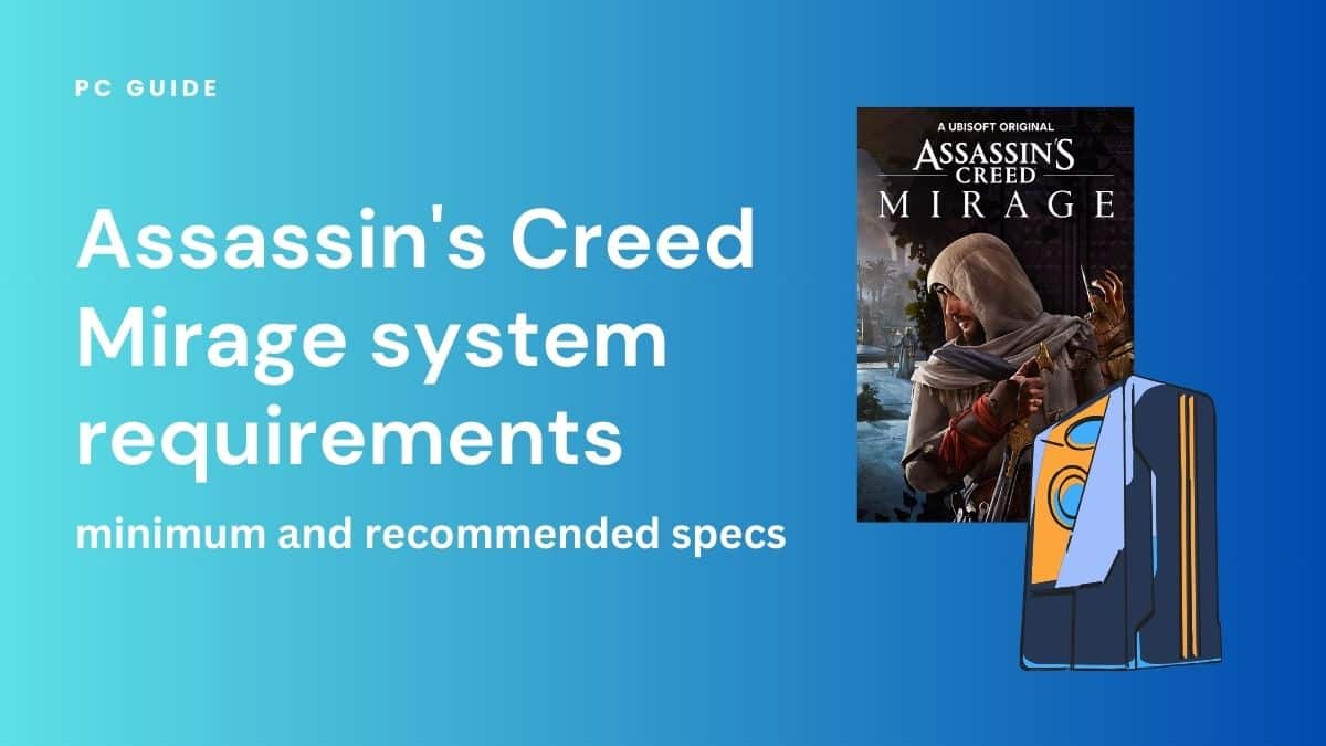 Assassin's Creed Mirage PC System Requirements Announced Ahead of